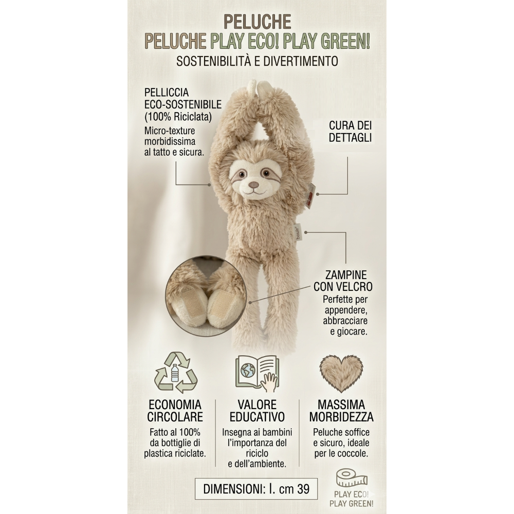 PELUCHE BRADIPO CON VELCRO 39 CM PUPAZZO REALIZZATO IN PLASTICA RECICLATA - 800235/3